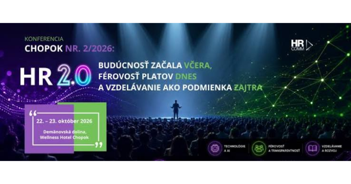 Konferencia Chopok Nr. 2/2026: HR 2.0: budúcnosť začala včera, férovosť platov dnes a vzdelávanie ako podmienka zajtra
